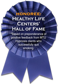 Healthy Life Centers' Hall of Fame award ribbon for MTU Hypnosis